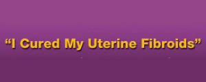 How to Cure Fibroids - Cure Uterine Fibroids