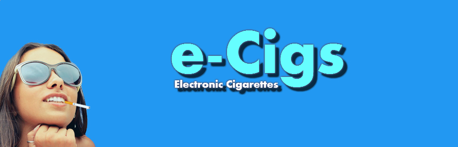 e-Cigs - Electronic Cigarettes